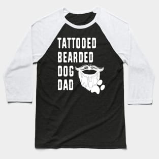 Dog Dad Bearded Tattooed Fathers Day Pet Lover Baseball T-Shirt